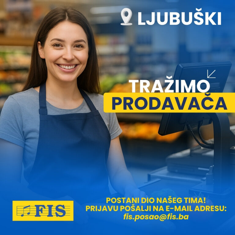 FIS Ljubuški traži prodavača (M/Ž)