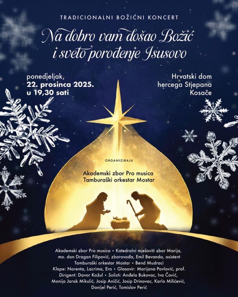 Večeras u Mostaru tradicionalni božićni koncert „Na dobro vam došao Božić i sveto porođenje Isusovo“
